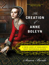 Cover image for The Creation of Anne Boleyn
